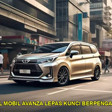rental mobil avanza lepas kunci berpengalaman